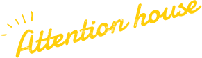 Attention house